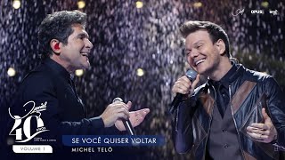 Se Você Quiser Voltar  Ao Vivo  Daniel Michel Teló  DVD Daniel 40 Anos [upl. by Prasad]