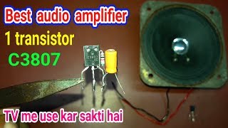 best audio amplifir using a 1 transistor C3807  Power full small audio amplifier  mini audio [upl. by Airitac]