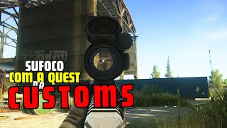 SUFOCO NA CUSTOMS l Dont forget to drink water guys l ESCAPE FROM TARKOV [upl. by Eitnom]