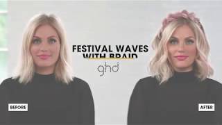 Festival Waves with Braids x ghd Festival [upl. by Adaner509]