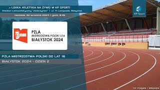 Mistrzostwa Polski do lat 16 w Lekkiej Atletyce  Białystok  LIVE  Dzień 2 22092024 [upl. by Hoye816]