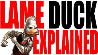 The Lame Duck Explained [upl. by Hizar]