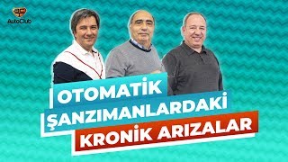 Otomatik Şanzımanlardaki Kronik Arızalar  AutoClub [upl. by Houghton]