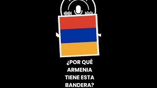 ¿Por qué Armenia tiene esta bandera [upl. by Maccarone]