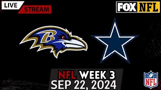 Baltimore Ravens vs Dallas Cowboys Week 3 Live Stream PlayByPlay amp Scoreboard NFL [upl. by Sihonn332]