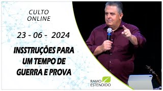 Culto Presencial e Online  23062024  INSTRUÇÕES PARA UM TEMPO DE GUERRA E PROVA [upl. by Kosiur271]