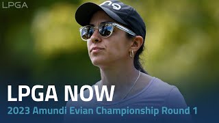 LPGA Now  2023 Amundi Evian Championship Round 1 [upl. by Acinhoj471]