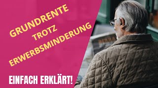 Grundrente trotz Erwerbsminderungsrente  geht das Worauf solltest Du achten [upl. by Ydderf774]