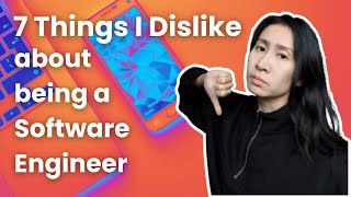 7 Things I Dislike about being a Software Engineer [upl. by Upali]