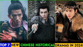 Top 7 New Chinese Historical Dramas List 2024  Chinese Historical Fantasy Romance Drama ENG SUB [upl. by Anim]