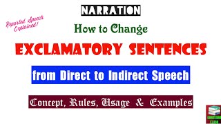 Narration of Exclamatory Sentence  Direct amp Indirect Speech  Reported Speech [upl. by Emearg]