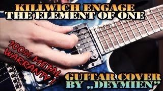 Killswitch Engage  The Element of One  Guitar Cover HD [upl. by Okramed]