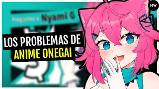 Los Problemas Actuales de Anime Onegai [upl. by Assenyl294]