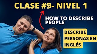 CLASE9 Nivel 1 ¿Cómo describir personas en inglés 🧍🏃How to describe people in english [upl. by Ahsinoj496]