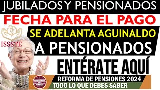 ✨📢 IMSS e ISSSTE 🚨✅ Pensionados ¡RECIBEN AGUINALDO ADELANTADA [upl. by Doownyl]