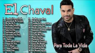 El Chaval De La Bachata  Mix De Sus Mejores Canciones Para Toda La Vida [upl. by Trinity]