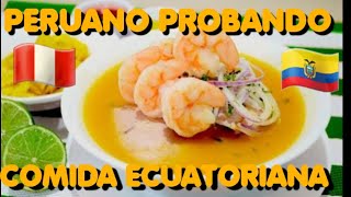 PERUANO 🇵🇪 PROBANDO COMIDA ECUATORIANA 🇪🇨 VEREDICTO FINAL 👍 [upl. by Erotavlas590]