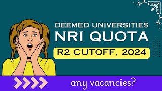 Deemed Universities MBBS NRI Cutoff Round 2 2024 [upl. by Maroney]