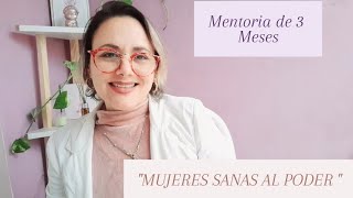 💖Mentoriaquot MUJERES SANAS AL PODER quot💕 inscripciones abiertas  info en descripción [upl. by Aehsan]