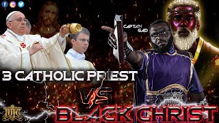 IUIC  3 CATHOLIC PRIEST VS BLACK CHRIST [upl. by Forrest]