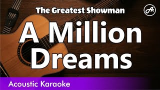 The Greatest Showman  A Million Dreams karaoke acoustic [upl. by Chaffinch542]