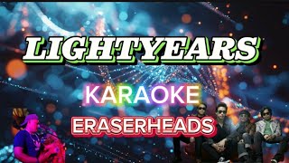 LIGHT YEARS Videoke Version by ERASERHEADS [upl. by Raina]