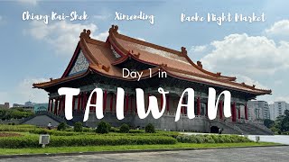 Taiwan Day 1  The Lucky Land  Ximending  Chiang KaiShek  Raohe Night Market  Xin Fu Tang [upl. by Eronel]