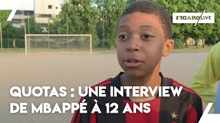 Quand Mbappé sexprimait sur les quotas dans le football à 12 ans [upl. by Dana]