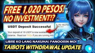 FREE 1020 PESOS NO INVESTMENT  Taibots Trading Bot Withdrawal Update  HOW TO GET FREE USDT [upl. by Victoria875]