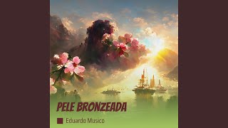 Pele Bronzeada [upl. by Reginnej]