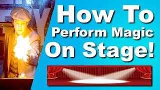 How to Perform Magic on Stage  Advice for Magicians [upl. by Leon39]