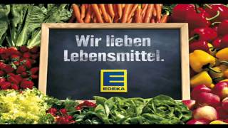 Wir lieben Lebensmittel EDEKA Song [upl. by Hadihahs]