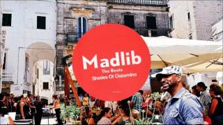 Madlib  Shades Of Cisternino [upl. by Sihtnyc202]