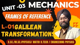 L 1 Frames of reference  Galilean Transformations  BSc Physics  GNDU  PU  HPU  DU  IIT JAM [upl. by Niessuh]