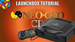 LAUNCHBOX TUTORIAL  SNK Neo Geo CD  Emulador Mess  Añadir Sistemas y Roms [upl. by Martelle]