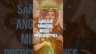 Oración de SANACIÓN INTERIOR con Rafael Arcángel [upl. by Mansur]