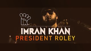 Imran Khan  President Roley  Remix [upl. by Fenton]