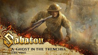 SABATON  A Ghost in the Trenches Official Lyric Video [upl. by Aubrey601]