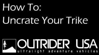 How To Uncrate Your Trike  Outrider USA Pedal Electric Trikes [upl. by Joh]