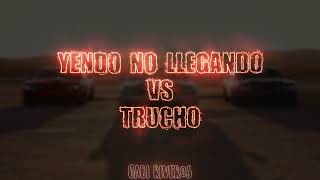 YENDO NO LLEGANDO Vs TRUCHO REMIX  TURREO RKT ⚡ DJ Gabi Riveros [upl. by Welch]