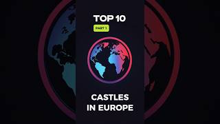 Top 10 Most Beautiful Castles in Europe  Part 1 shorts travel castle beautifuldestinations [upl. by Dickman]