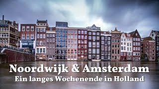 Noordwijk und Amsterdam  Ein langes Wochenende in Holland [upl. by Donal958]