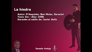 La hiedra Javier Solís Karaoke Tono Em [upl. by Yenitsed194]