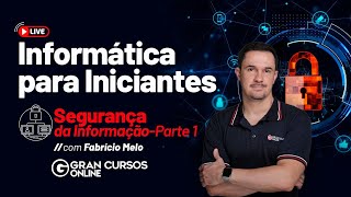 Informática para iniciantes 21 Segurança da Informação  Parte 1 com Fabrício Melo [upl. by Crawley]