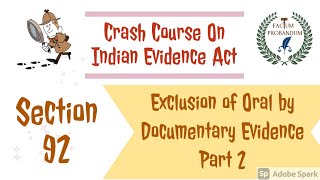 Section 92 of Indian Evidence Act 1872  Exclusion of Oral by Documentary Evidence Part 2 [upl. by Miahc]