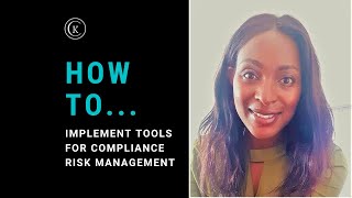 Implement Tools To Manage Compliance Risk [upl. by Tdnerb577]