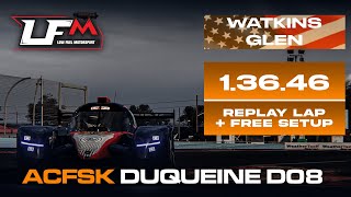 ACFSK Duqueine D08 LMP3  WATKINS GLEN  13646  SETUP  REPLAY  LFM ASSETTO CORSA [upl. by Mencher]