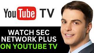 HOW TO WATCH SEC NETWORK PLUS ON YOUTUBE TV 2024 FULL GUIDE [upl. by Rolandson733]