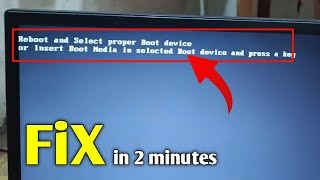 How to fix reboot and select proper boot device or insert boot media in selected boot device [upl. by Mercy]