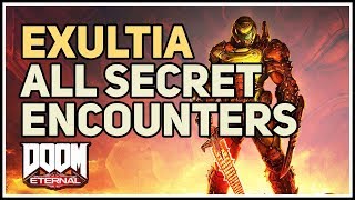 All Secret Encounters Exultia Doom Eternal [upl. by Bartel]